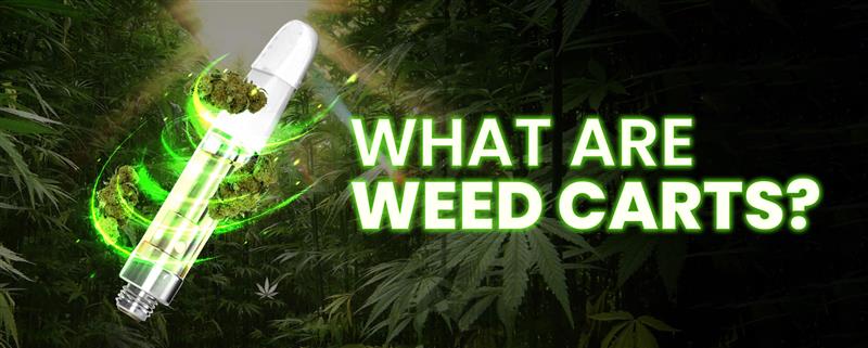 What Are Weed Carts